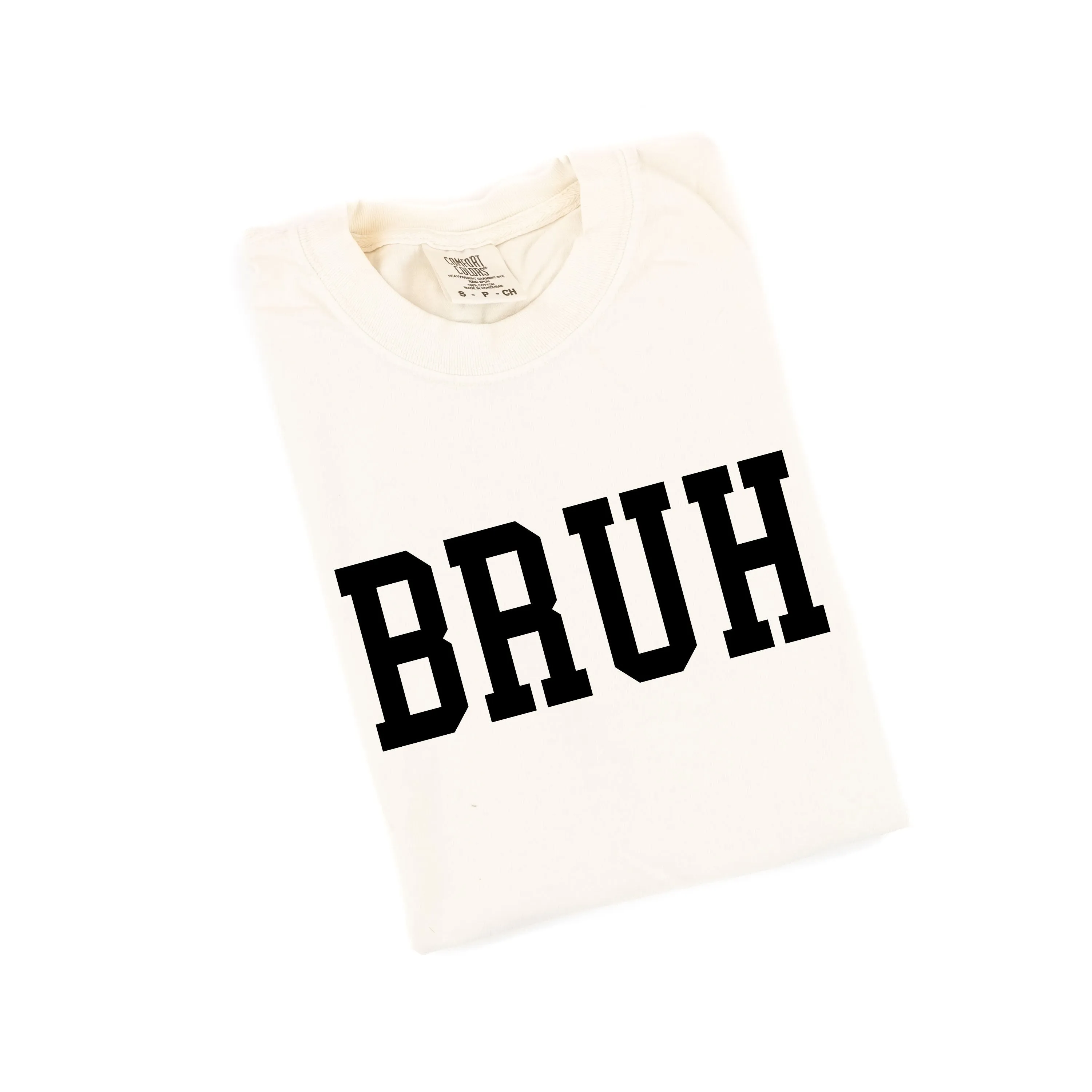 BRUH - SHORT SLEEVE COMFORT COLORS TEE