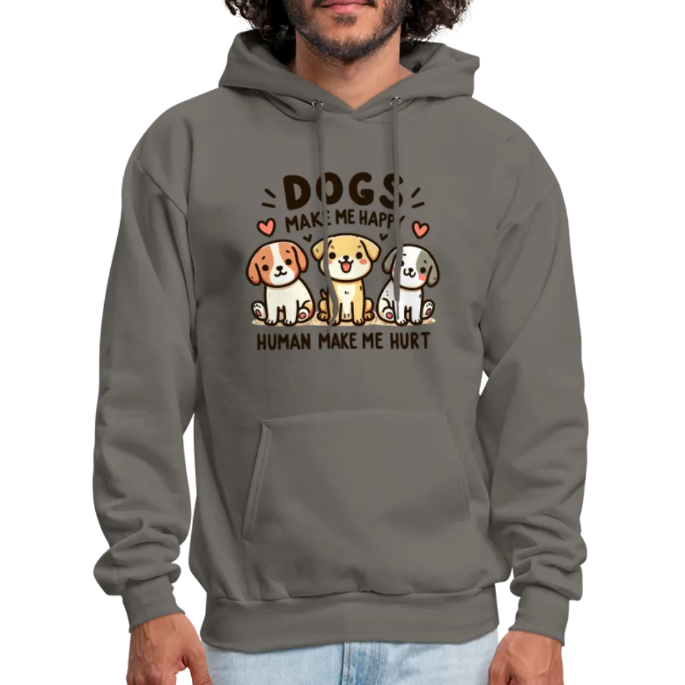 Dogs Make Me Happy Human Make Me Hurt Hoodie