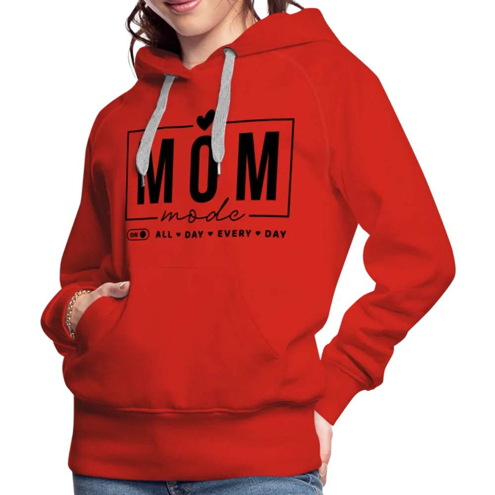 Mom Mode All Day Every Day Women’s Premium Hoodie (Black Letters)