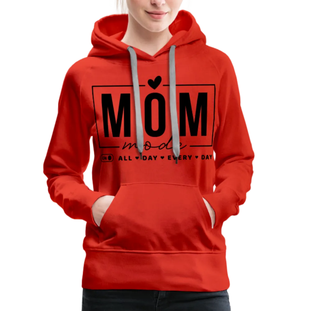 Mom Mode All Day Every Day Women’s Premium Hoodie (Black Letters)